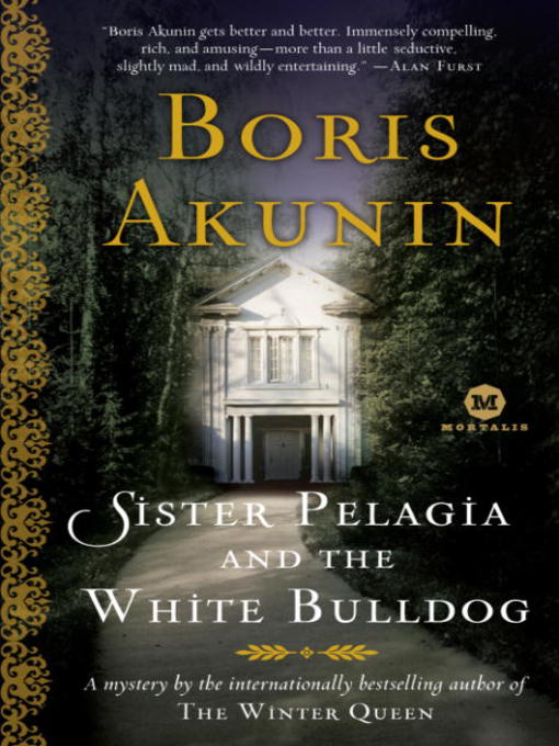 Title details for Sister Pelagia and the White Bulldog by Boris Akunin - Available